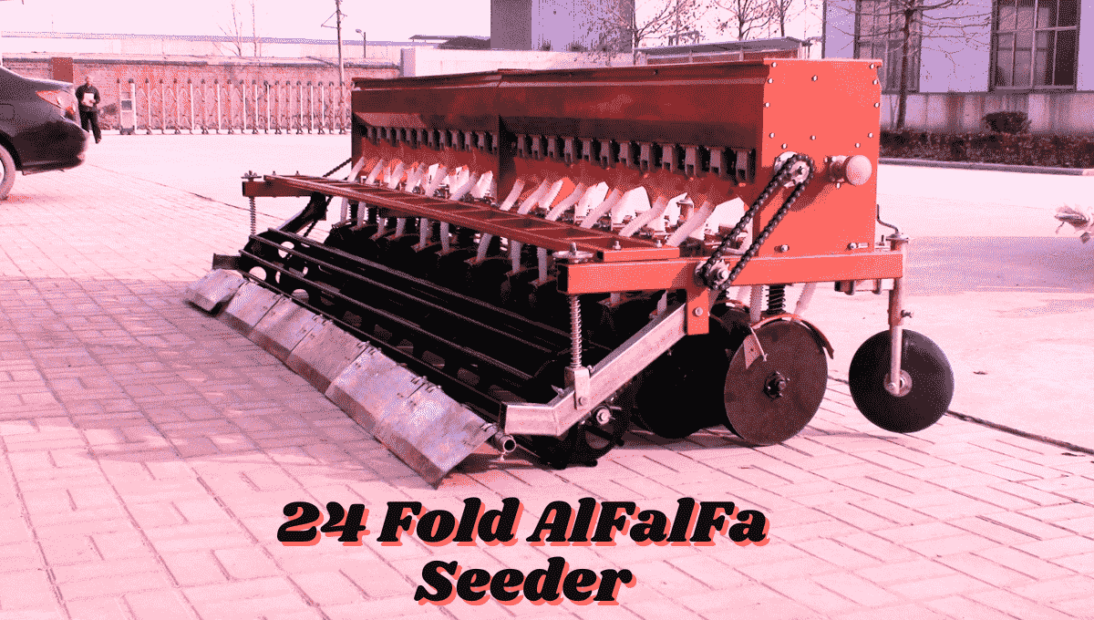 24 FOLD ALFALFA SEEDER